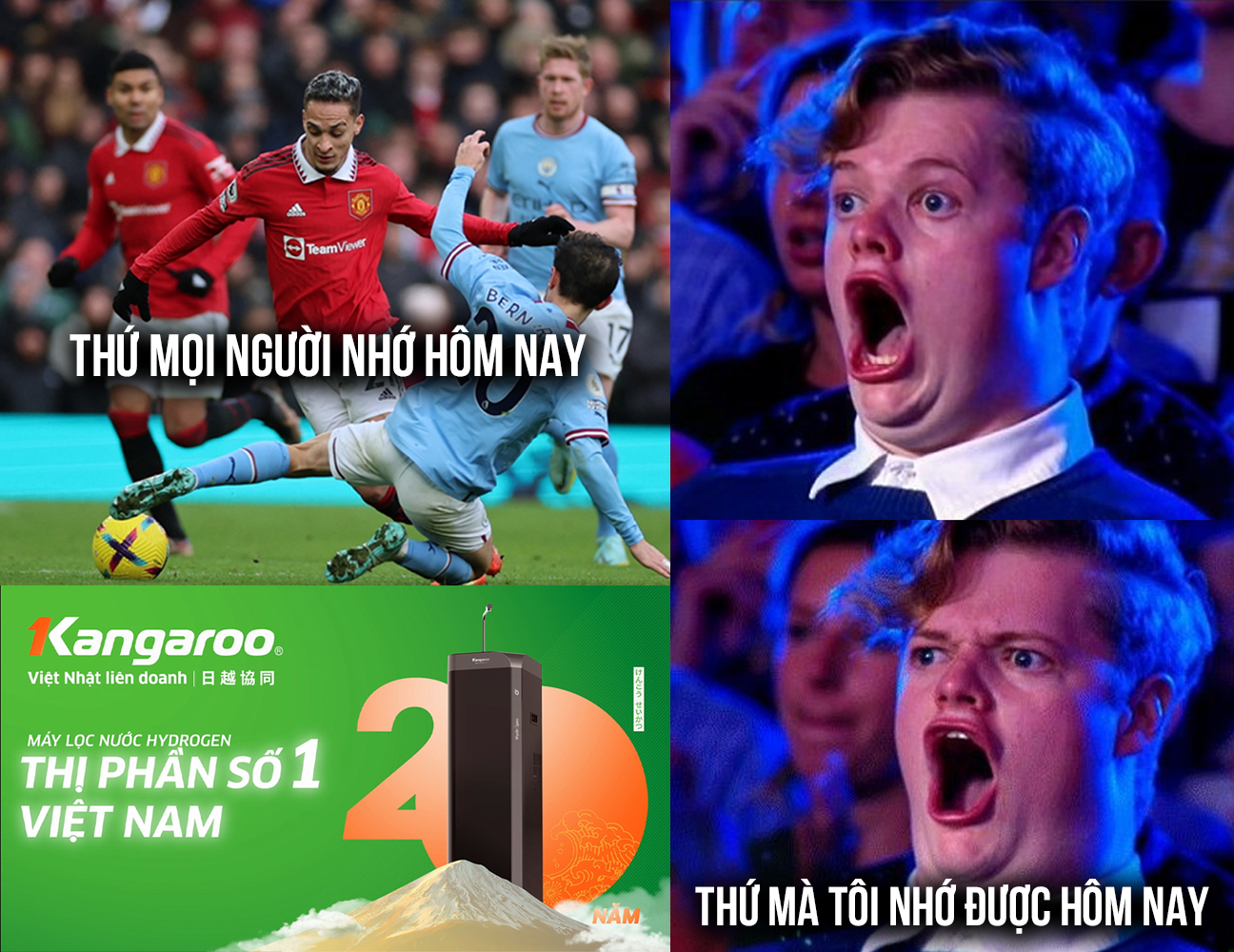 THỨ MỌI NGƯỜI NHỚ
THỨ TÔI NHỚ 😆😆

#Kangaroo🏆LUÔN LÀ KANGAROO
🏆LUÔN XUẤT HIỆN HÀNG ĐẦU TẠI CÁC TRẬN BÓNG ĐỈNH CAO
🔥🔥Hãy đón xem khung giờ của những số 1 vàXem thêm quảng cáo Kangaroo hòa mình trong trận đấu:
- Chung kết FA: 21h 03/06 MAN CITY - MAN UTD
- Chung kết C1: 2h00 11.06 MAN CITY - INTER MILAN

🔥 Đừng quên chương trình dự đoán tỉ số - trúng quà tại Fanpage KangarooGroup nhé!
----------------
KANGAROO - MÁY LỌC NƯỚC HYDROGEN THỊ PHẦN SỐ 1 VIỆT NAM
☎️Tư vấn bán hàng: 1900 555569
🌐Website Tập đoàn: https://kangaroo.vn/
#KANGAROO #ViệtNhậtliêndoanh #Thịphầnsố1ViệtNam #FACup #ChungkếtC1