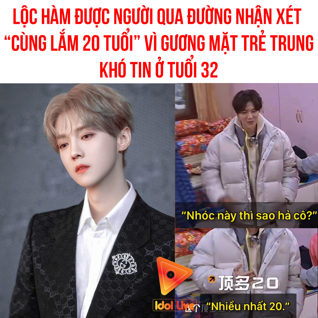 NÓI 18 TUỔI TÔI CŨNG TIN 🥹

Trong một chương trình mới đây, khi nhân vật được mời đoán tuổi của Lộc Hàm đã khẳng định chắc nịch rằng anh chàng “Nhiều nhất là 20 tuổi”.

Điều này cũng không có gì bất ngờ, vì mặcXem thêm dù đã 32 tuổi nhưng nhờ sở hữu gương mặt “búng ra sữa”, nam idol được ví von chẳng khác nào Lâm Chính Dĩnh vì trẻ mãi không chịu già.