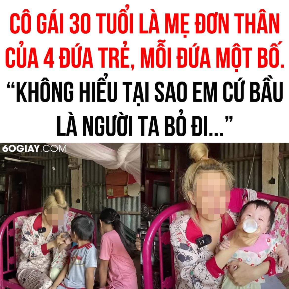 ĐÀN ÔNG LÀ NHỮNG NIỀM ĐAU 🥲

Được biết, cô gái trong câu chuyện tên là Trang, 30 tuổi hiện đang sống cùng 4 người con và người mẹ già đau yếu đã ngoài 60 tuổi ở một huyện ven biển Bạc Liêu. Mẹ của Trang khôngXem thêm còn minh mẫn nhưng hàng ngày vẫn giúp con gái trông nom các cháu để cô đi làm phục vụ tại quán ăn kiếm tiền.

“Em có 4 đứa con, lần lượt 12 tuổi, 6 tuổi, 5 tuổi và 1 tuổi nhưng chẳng có đứa nào chung bố cả. Điều đó có nghĩa mỗi đứa con là một người bố riêng biệt. Chắc mọi người ngỡ ngàng lắm nhỉ? Cực chẳng đã em mới phải làm vậy, chứ không muốn bản thân có nhiều chồng như thế đâu.” - Trang nghẹn ngào chia sẻ.

Cuộc sống không ai biết trước điều gì, nên đừng đặt toàn bộ niềm tin vào bất cứ ai nhé, càng dễ dãi thì người khổ cũng sẽ là chính bản thân mình thôi.