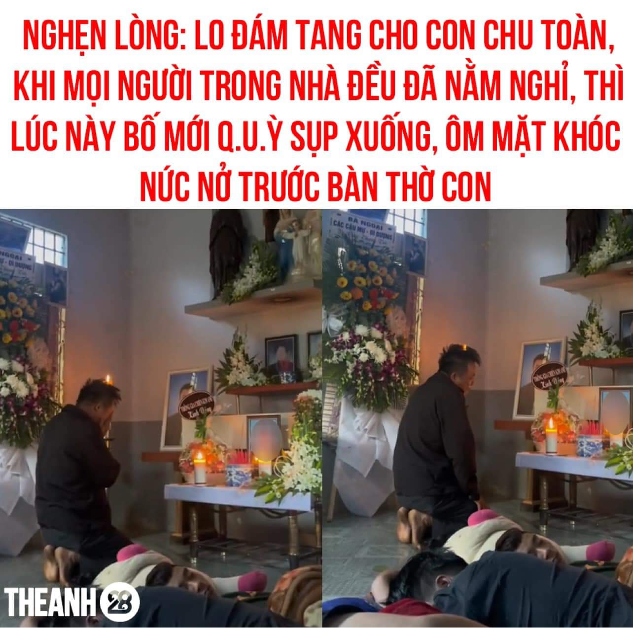 NGƯỜI ĐÀN ÔNG CÓ MẠNH MẼ ĐẾN ĐÂU, CŨNG CHẲNG THỂ CHỊU NỔI NỖI ĐAU MẤT CON…

Mới đây, video ghi lại hình ảnh người bố qu.ỳ sụp xuống trước bàn thờ con trai khóc nức nở đã khiến nhiều người không cầm được nướcXem thêm mắt.

Theo đó, khi lo đám tang cho con chu toàn, mọi người trong nhà cũng đã nằm nghỉ thì lúc này bố mới lặng lẽ ra trước bàn thờ con, vừa qu.ỳ sụp xuống mà ôm mặt khóc…

Theo: Dong Ho