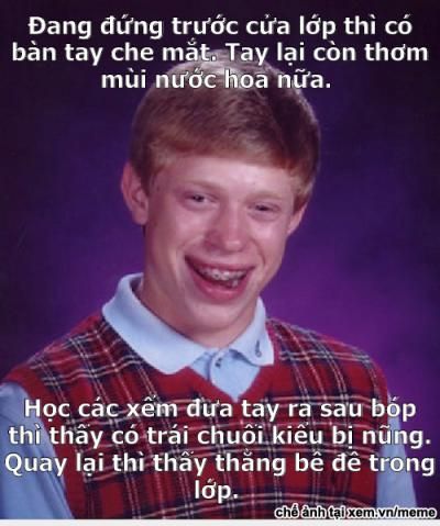  =))  giờ làm sao đây các bác. mấy hôm nay đi học nó cứ nhìn em rồi che miệng cười  <3 