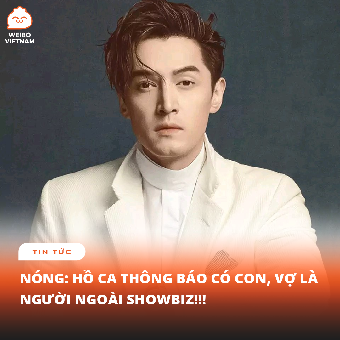 🔥🔥🔥HỒ CA THÔNG BÁO TIN VUI ĐÃ CÓ CON TRÊN WEIBO:

“Tôi đã làm bố rồi, cả hai mẹ con đều bình an nên tôi báo tin mừng này với mọi người! Tôi vào nghề đến nay đã 20 năm, cảm ơn mọi người đã theo dõi và đồng hànhXem thêm cùng tôi suốt hành trình vừa qua. Bây giờ đây, tôi và các bạn sẽ cùng nhau bước vào một giai đoạn mới của cuộc đời, hy vọng các bạn vẫn sẽ ủng hộ và thấu hiểu tôi.

Một năm vừa qua thật chẳng dễ dàng gì, vợ của tôi không phải là người trong ngành giải trí, vì muốn em bé thuận lợi ra đời nên tôi đã giữ bí mật và chưa thông báo tin vui, mong là các bạn có thể hiểu cho tôi.

Năm mới gửi tặng các bạn một niềm vui bất ngờ, chúc mọi người năm mới an khang, vạn sự như ý!”

Chúc mừng Hồ Ca, mẫu tử đều bình an, chúc cả nhà đều hạnh phúc vui vẻ