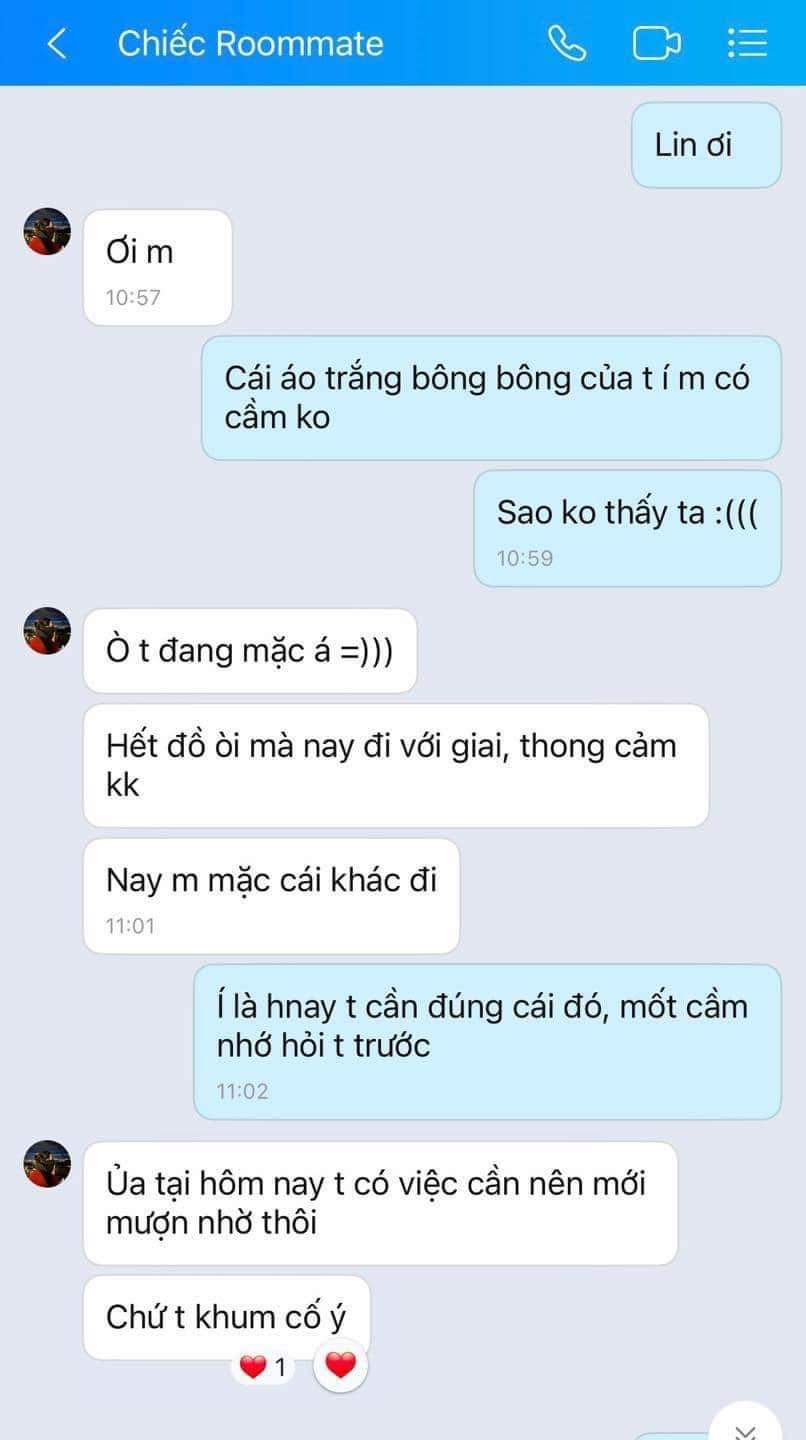 Bạn cùng phòng và nỗi ám ảnh về những câu chuyện “mượn đồ” chất như nước cất…..

Mình hiện đang là sinh viên năm nhất, cũng như bao bạn khác mình chọn ở ghép với bạn để tiết kiệm tiền.
Ai dè hơn một học kỳ ởXem thêm chung với nhau, mình str,ess thực sự. Từ quần áo đến mỹ phẩm của mình hầu như cái nào cũng từng qua tay bạn í.

Thậm chí chai nước hoa Cindy Bloom ny mình tặng cũng bị dùng như của chung. Mình biết là sinh viên ở cùng nhau thì có thể share ra cùng xài chung, nhưng bạn ấy cứ tự tiện lấy đồ mình dùng mà không hỏi ý kiến mình. Sau này khi dọn ra riêng rồi, mình còn phát hiện thêm mấy cái áo bị mất nữa :(((

Thực sự ko hiểu là do roommate của mình quá bất ổn hay do mình bị khó tính quá nên mới khó chịu vậy, mn cho mình xin tips khi ở chung với người khác với ạ :((((

Cre: Hiền Nguyễn