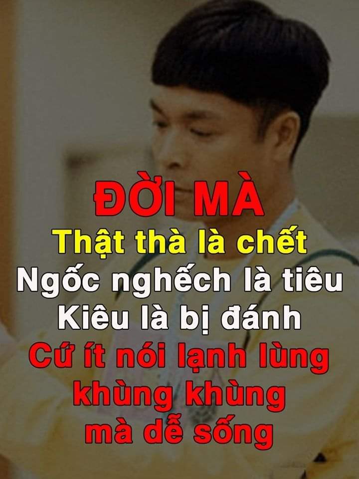 Thánh nhân đãi kẻ khù khờ
Ở đời lắm lúc ngẫn ngờ lại hay