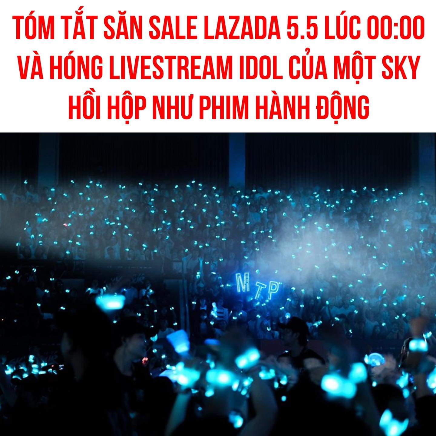 TÓM TẮT BUỔI TỐI SĂN SALE LAZADA 5.5 VÀ HÓNG LIVESTREAM TÙNG NÚI NHƯ PHIM HÀNH ĐỘNG TỪ MỘT SKY CHIA SẺ
- Sơn Tùng live nhiệt huyết được 1’ thì bị sập live, tranh thủ qua Lazada chốt nhanh cái cháo mới lấy lòngXem thêm mẹ
- Trở lại live thì Sơn Tùng quên mất 00:00 nhạc của mình ra, tôi vừa mở nhạc quẩy vừa bấm thanh toán lia lịa😂
- Sơn Tùng đang quẩy thì đấm tay lên nóc xe, mẹ tôi vào phòng đấm tôi vì mở nhạc quá lớn
- Ben Phạm đấm nóc xe, Sơn Tùng quay sang la Ben Phạm thì mẹ tôi la tôi là đồ báo của gia đình.
- Sơn Tùng không biết tắt live ở đâu và chọn tắt live bằng cách tạm dừng, tôi vội mừng tập trung chốt đơn tiếp 😶
Ra nhạc ngay hôm săn sale cả nước 5.5 là ta nói có điềm lắm, mấy Sky đêm qua chắc vừa săn sale Lazada cơn lốc 5,5 triệu voucher đổ bộ Hà Thành, voucher tích luỹ 400K, Freeship 0đ, vừa hóng live quẩy nhạc cực căng.
#Lazada