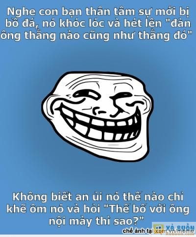  :x  không được vơ đũa cả nắm nha =))  =)) <3   -  haivl | hài hước | hài vl 