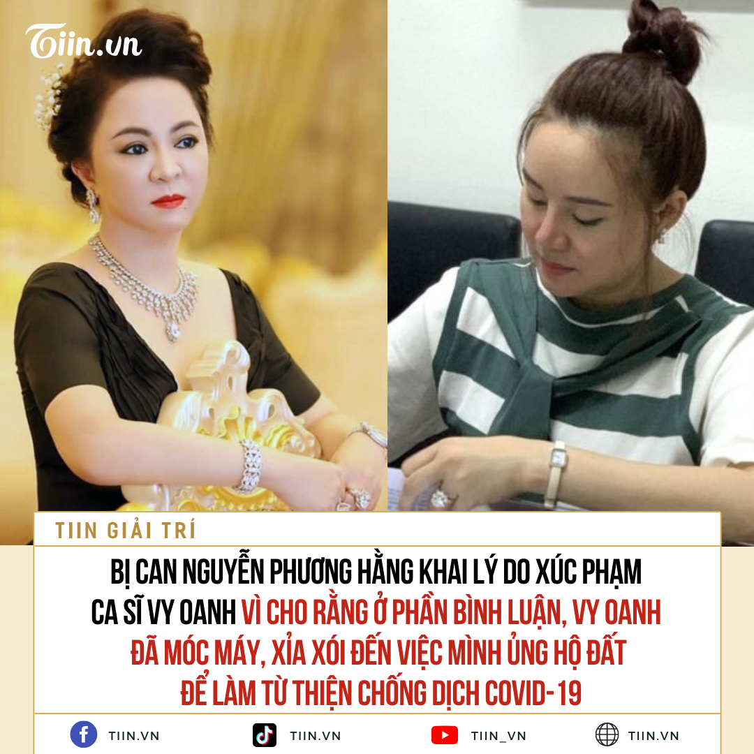 Theo kết luận điều tra, về lý do x.úc p.hạm ca sĩ Vy Oanh, bà Nguyễn Phương Hằng cho rằng nữ ca sĩ đã đăng tải bài viết trên trang cá nhân Facebook Vy Oanh, nội dung bài viết này không liên quan đến bị can.

Xem thêm Tuy nhiên, Nguyễn Phương Hằng cho rằng ở phần bình luận, Vy Oanh đã m.óc m.áy, x.ỉa x.ói đến việc mình ủng hộ đất để làm từ thiện chống d.ịch C.OVID-1.9.

Đây chính là nguyên nhân để Nguyễn Phương Hằng thực hiện các buổi livestream vào ngày 16/5/2021, 25/5/2021, 30/6/2021, 5/7/2021, 3/10/2021, 9/10/2021, 3/11/2021, 7/11/2021, 8/11/2021 với nội dung x.úc p.hạm Vy Oanh.

#Tiin #Tiinvn #PL