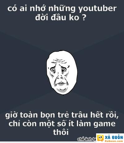  :v  trollgamer,thành ck, dave jumb0,...rất nhiều nhớ lắm thời huy hoàng của youtuber việt nam  :x 