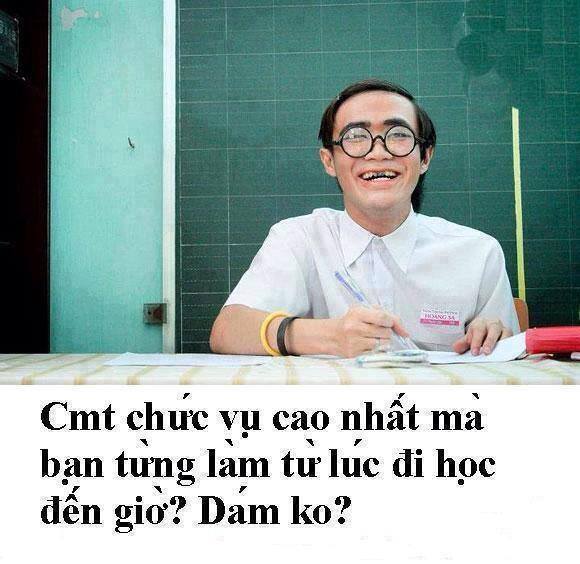 chức vụ cao nhất của bạn khi đi học là gì thế :) -  haivl