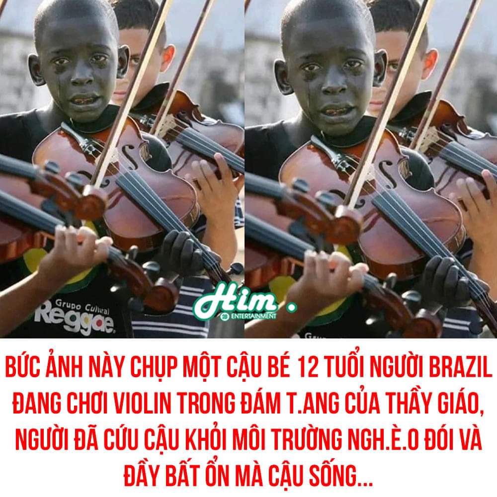ĐẰNG SAU MỘT BỨC ẢNH...

Bức ảnh của một đứa trẻ khóc khi đang chơi đàn được xếp vào một trong những bức ảnh gây xúc động nhất trong lịch sử hiện đại.

Có thể nhiều người đã thấy từ bao giờ nhưng câu chuyện đằngXem thêm sau thì ít ai biết. Bức ảnh này chụp một cậu bé 12 tuổi người Brazil, cậu đang chơi violin trong đám t.ang của thầy giáo, thầy cũng chính là người đã cứu cậu khỏi môi trường ngh-è-o đói, cảm xúc lúc đó thật khó để diễn tả...

Trong hình ảnh này, tình người được nói lên cho toàn thế giới: “Hãy nuôi dưỡng tình yêu thương và lòng nhân ái trong mỗi đứa trẻ. Chỉ khi đó, bạn mới xây dựng được một nền văn minh vĩ đại, một quốc gia vĩ đại 