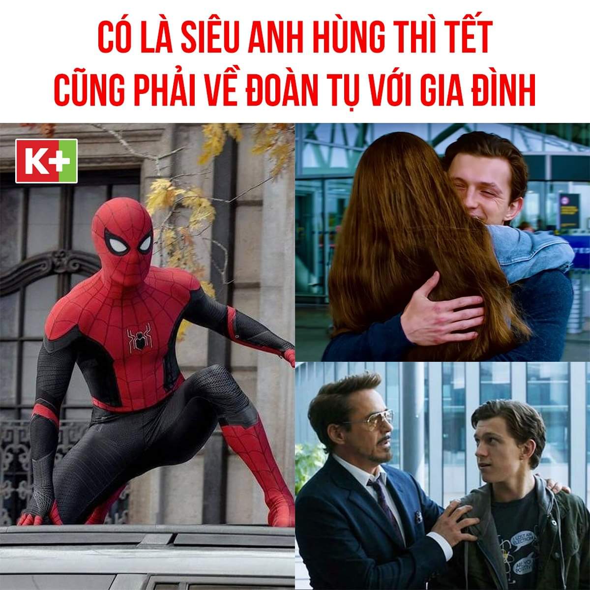 Tết rồi về thôi!

Là siêu anh hùng nhưng Peter Parker cũng báo như bao người, làm đủ trò trong trường đến ngoài đường khiến hội phụ huynh phải nhức đầu. Nhưng sau tất cả, Người Nhện vẫn là chú bé ngoan, trở vềXem thêm trong vòng tay những người thân. Hành trình của cậu trong bom tấn Marvel Người Nhện: Trở Về Nhà (20h 30 Tết, K+CINE) sẽ giúp gia đình bạn có những phút giây đầm ấm trong khoảnh khắc chuyển giao năm cũ năm mới. Cả siêu anh hùng cũng cần về đoàn tụ thế này thì chấm 10 điểm cho sự tinh tế của K+ khi chọn phim Tết nha 👏

Không chỉ cùng Người Nhện coming home, đêm giao thừa càng tuyệt hơn khi cả nhà cùng thưởng thức trận cầu đầy kịch tính Liverpool - Chelsea (19h30 K+SPORT1). Qua mùng 1 đi lễ… Xem thêm