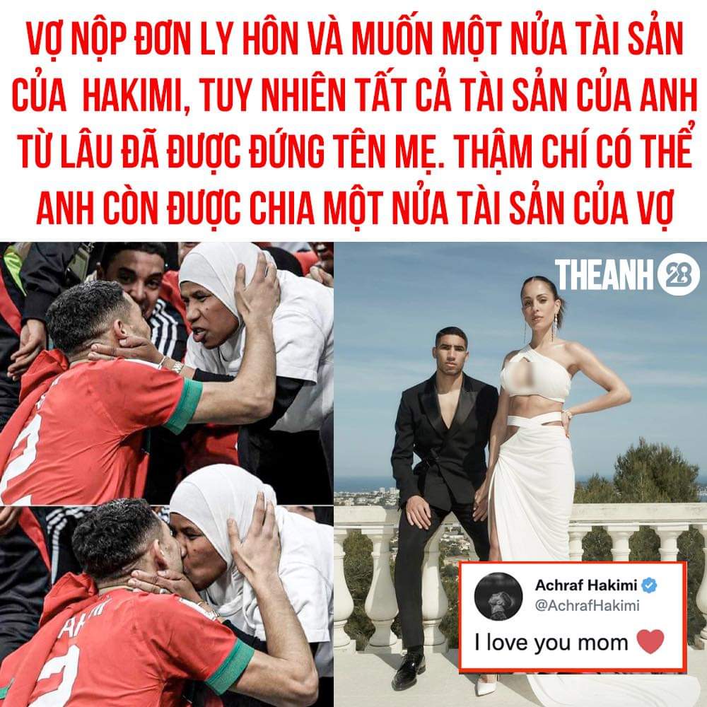 HỆ TƯ TƯỞNG HAKIMI ĐÃ ĐƯỢC NHIỀU THANH NIÊN TIẾP NHẬN

Vừa qua, Tòa án Paris đã mở phiên tòa để xử vụ việc và khả năng cao là Hakimi không thua kiện vụ này. Tuy nhiên, cô vợ Abouk bực tức đâm đơn đòi ly dịXem thêm Hakimi và yêu cầu Tòa buộc Hakimi chia đôi tài sản của anh.

Tuy nhiên, điều bất ngờ là Hakimi chẳng có tài sản nào cả. Mọi tài sản của Hakimi từ tiền bạc, nhà cửa,... đều do mẹ của Hakimi quản lý và đứng tên. Thậm chí, Hakimi có thể còn được chia 1/2 tổng số tài sản ròng hàng triệu USD của vợ mình.

Theo: Daily Post