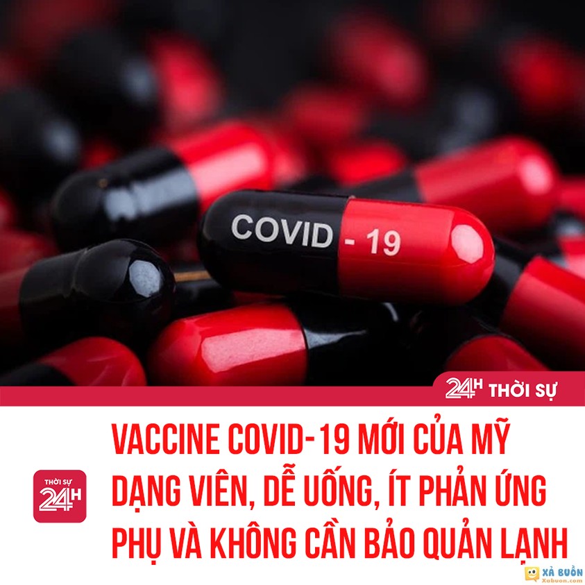 Vacxin Covid dạng viên - niềm hy vọng cho cả thế giới -  haivl