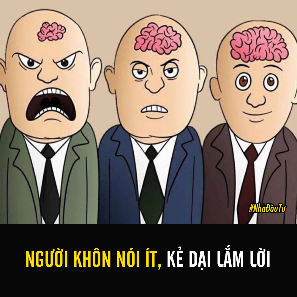 NGƯỜI KHÔN NÓI ÍT, KẺ DẠI LẮM LỜI

1. Nói dai, nói dài thành nói dại.

2. Nói là bạc, im lặng là vàng.

3. Chớ nói lắm, nói lắm thì lỗi nhiều.

4. Lời nói hay giúp người ấm hơn vải lụa ; lời nói dở hại người đauXem thêm như gươm giáo.

5. Người ta hối hận vì đã nói chứ không bao giờ vì lặng thinh.

6. Không biết mà nói là ng.u, biết mà không nói là hiểm.

7. Người ta sở dĩ hơn loài vật là vì tiếng nói, song ăn nói vô nghĩa lý thì thà như loài vật không biết nói còn hơn.

8. Ăn lắm thì hết miếng ngon
Nói lắm thì hết lời khôn hóa rồ.

9. Sa chân thì ch.ết đuối, sẩy miệng thì ch.ết oan.

10. Bệnh do miệng ăn, họa do miệng nói.

#nhadautu